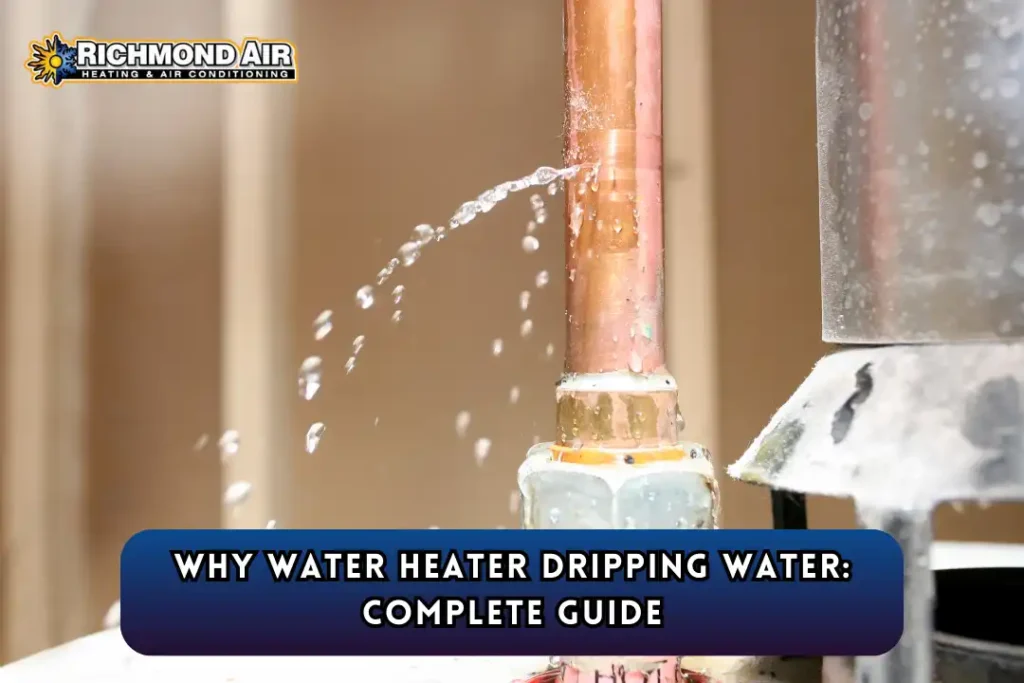 Why Water Heater Dripping Water